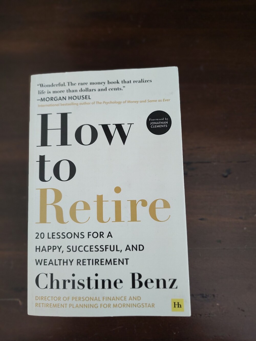 How To Retire 20 Lessons For A Happy, Successful And Wealthy Retirement Book